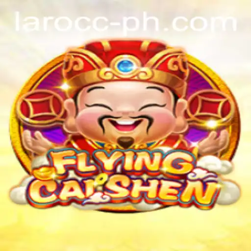 Exploring the Excitement of FlyingCaiShen: An In-Depth Guide to the Hit Game by Laro.CC