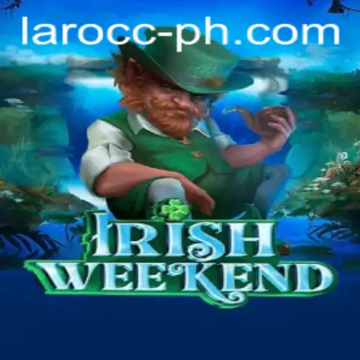 Discover the Thrills of IrishWeekend on Laro.CC: A Captivating Gaming Adventure